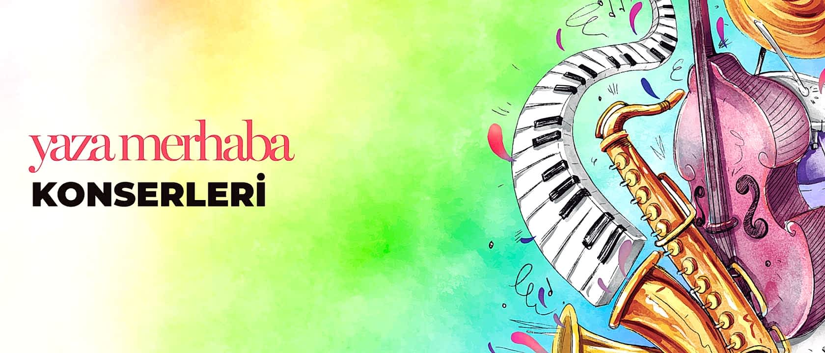 “Yaza Merhaba” konserleri